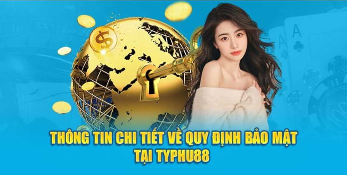 Chính sách bảo mật Typhu88